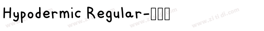 Hypodermic Regular字体转换 Hypodermic Regular字体转换